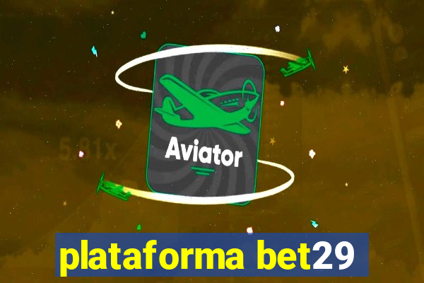 plataforma bet29